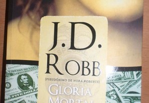 Gloria mortal / J. D. Robb / A5