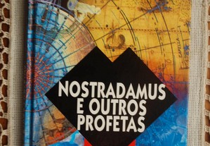 Nostradamus e Outros Profetas