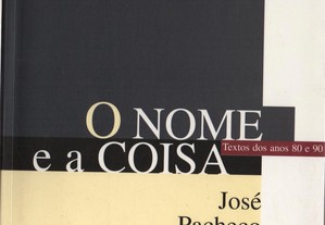 Livro O Nome e A Coisa - José Pacheco Pereira-novo