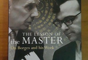 The Lessons of the Master. On Borges and his Work