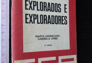 Explorados e exploradores - Marta Harnecker