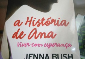A História de Ana (Viver com esperança) - Jenna Bush 