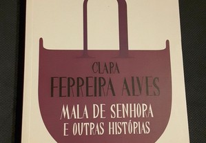 Clara Ferreira Alves - Mala de Senhora e Outras Histórias