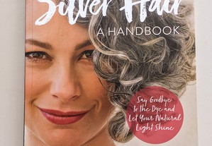 Silver Hair, a Handbook