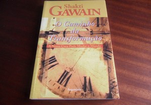 "O Caminho da Transformação" de Shakti Gawain - 1ª Edição de 2004