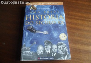 "UMA BREVE HISTÓRIA DO SÉCULO XX" de Geoffrey Blainey - 2ª Edição de 2010