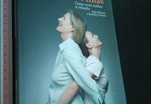 Mães e filhas (Como viver melhor a relação) - Julie Firman /Dorothy Firman