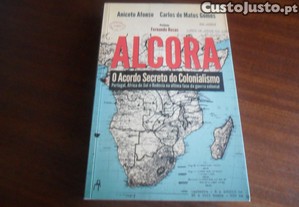 "ALCORA" - O Acordo Secreto do Colonialismo de Aniceto Afonso e Carlos de Matos Gomes - 1ª Edição de 2013