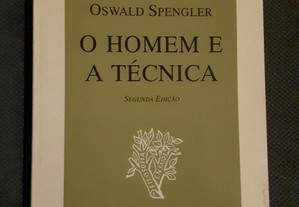 Oswald Spengler - O Homem e A Técnica