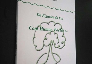 Da Figueira da Foz com humor, poesia e... para crianças, senhores! - João Martins Rodrigues