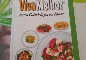 Viva Melhor com a Culinária para a Saúde de Nívea Andrade, Silvia Costa e Alexandra Sá