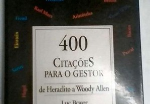 400 citações para o gestor (de Heraclito a Woody Allen) - Luc Boyer