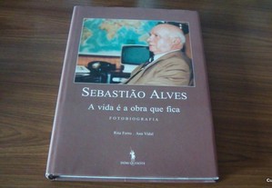 Sebastião Alves A vida é a obra que fica de Rita Ferro
