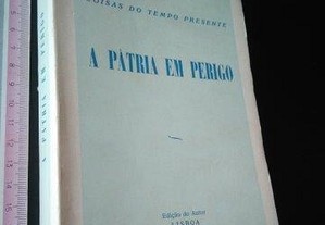 A pátria em perigo (1.ª ed.) - Cunha Leal