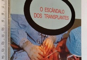 Viver e morrer em Portugal (O escândalo dos transplantes) - Rui Cartaxana