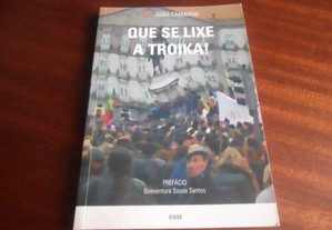 "Que se Lixe a Troika!" de João Camargo - 1ª Edição de 2013