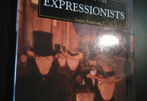 The art of the expressionists - Janice Anderson