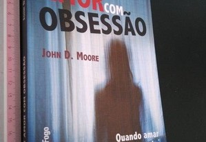 Confundir Amor com Obsessão - John D. Moore