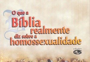 O que a Bíblia realmente diz sobre a homossexualidade