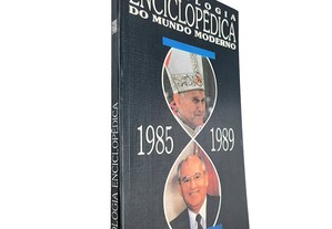 Cronologia Enciclopédia do mundo moderno 1985-1989
