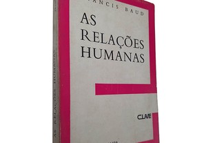 As relações humanas - Francis Baud