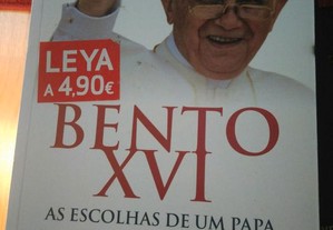 Bento XVI - As escolhas de um Papa - Paulo João Santos / Aura Miguel
