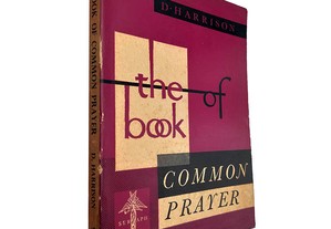 The book of Common Prayer - D. Harrison