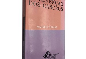 A prevenção dos cancros - Maurice Tubiana