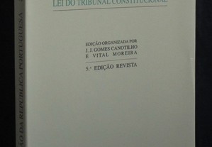 Livro Constituição da República Portuguesa Lei do Tribunal Constitucional Gomes Canotilho e Vital Moreira