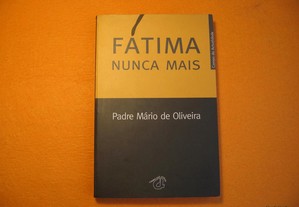 Fátima, Nunca Mais - 1999