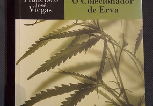Francisco José Viegas - O Coleccionador de Erva