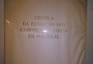 Crónica da fundação dos caminhos de ferro em Portugal