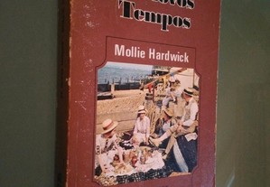 Os novos tempos - Mollie Hardwick