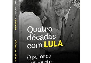 Quatro décadas com Lula (com caderno de fotografias)
