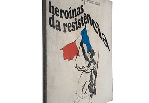 Heroínas da resistência - Silvia Soares