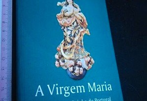 A virgem Maria (Padroeira e Rainha de Portugal) -