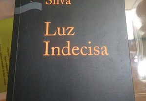 Luz Indecisa - José Mário Silva 