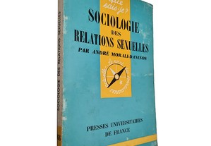 Sociologie des relations sexuelles - André Morali-Daninos