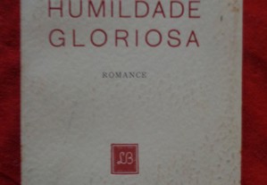Humildade Gloriosa - Aquilino Ribeiro