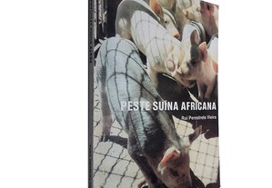 Peste Suína Africana - Rui Perestrelo Vieira