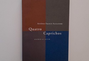 Quatro Caprichos - António Franco Alexandre