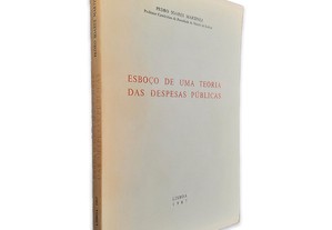 Esboço de uma Teoria das Despesas Públicas - Pedro Soares Martinez