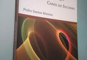 Liderança e Cultura de Rede em Portugal (Casos de Sucesso) - Pedro Santos Moreira