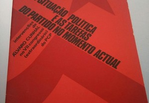 A situação política e as tarefas do Partido momento actual - Álvaro Cunhal