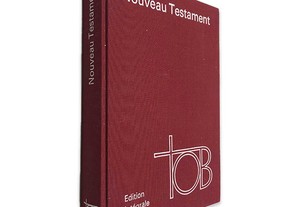 Noveau Testament (Edition Intégrale) -