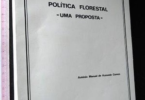 Política florestal (Uma proposta) - António Manuel de Azevedo Gomes