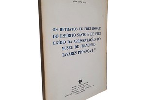 Os Retratos de Frei Roque do Espírito Santo e de Frei Egídio da Apresentação do Museu de Francisco Tavares Proença J. - José Lop