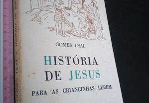 História de Jesus para as criancinhas lerem - Gomes Leal