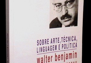 Livro Sobre Arte Técnica Linguagem e Política Walter Benjamin