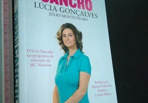 Vencer o Cancro - Lúcia Gonçalves / Julio Cesar Sanchez Montenegro